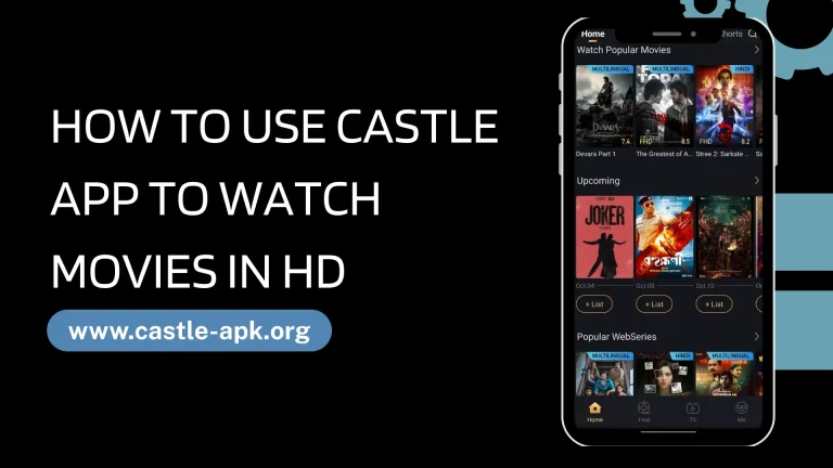 How to Use Castle App to Watch Movies in HD